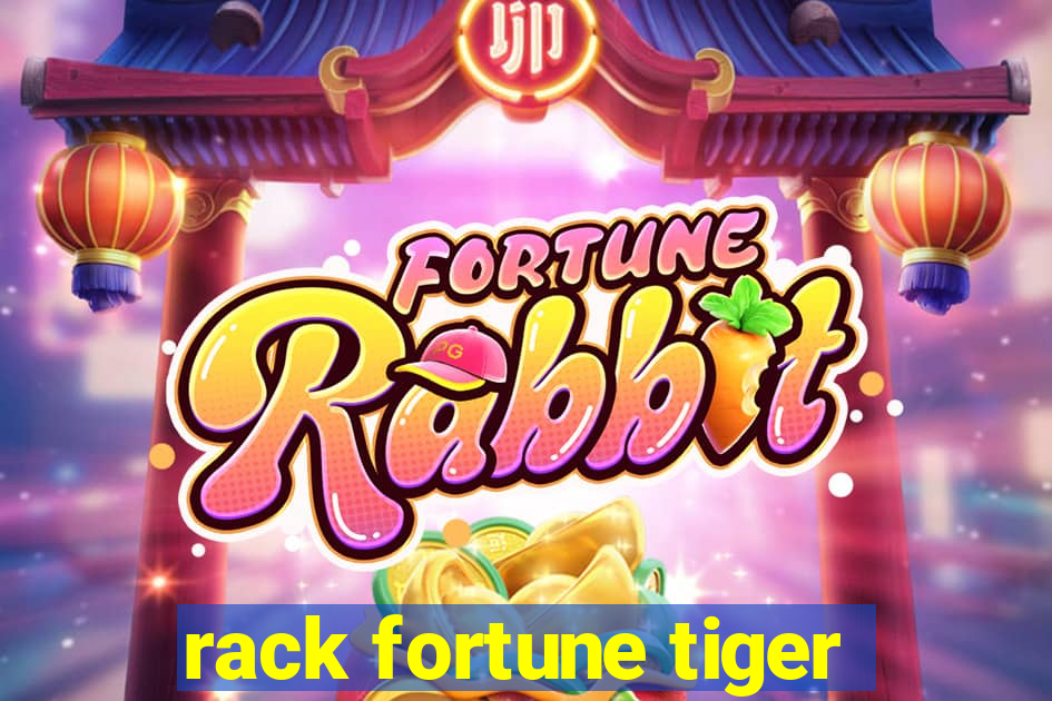 rack fortune tiger